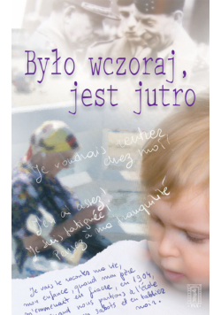 Było wczoraj, jest jutro