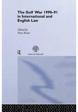 The Gulf War 1990-91 in International and English Law
