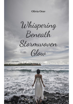Whispering Beneath Stormwoven Glow