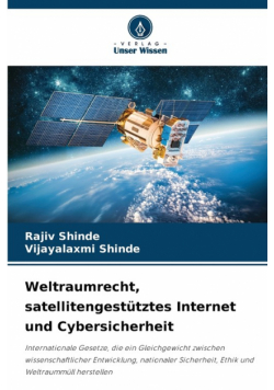 Weltraumrecht, satellitengestütztes Internet und Cybersicherheit