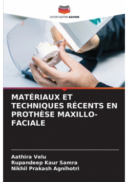 Matériaux Et Techniques Récents En Prothèse Maxillo-Faciale