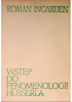 Wstęp do Fenomenologii Husseria