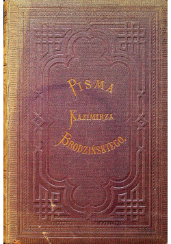 Pisma Kazimierza Brodzińskiego Tom VII 1874 r