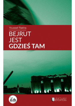 Bejrut jest gdzieś tam