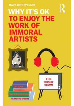 Why It's OK to Enjoy the Work of Immoral Artists