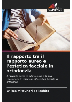 Il rapporto tra il rapporto aureo e l'estetica facciale in ortodonzia