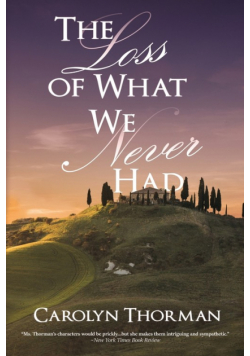 The Loss of What We Never Had