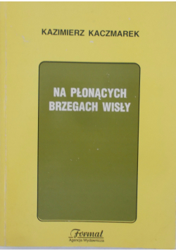 Na płonących brzegach Wisły