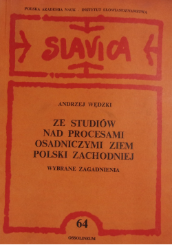 Ze studiów nad Procesami Osadniczymi Ziem Polskich Zachodniej