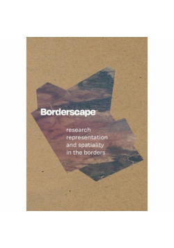 Borderscape. Research, Representation and...