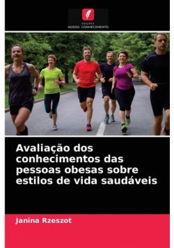Avaliação dos conhecimentos das pessoas obesas sobre estilos de vida saudáveis