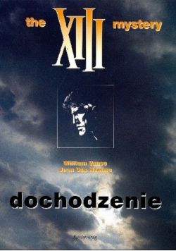 Dochodzenie the XIII mystery