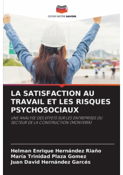 La Satisfaction Au Travail Et Les Risques Psychosociaux