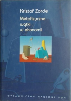 Metafizyczne wątki w ekonomii