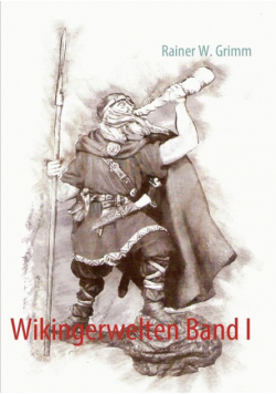 Wikingerwelten Band I