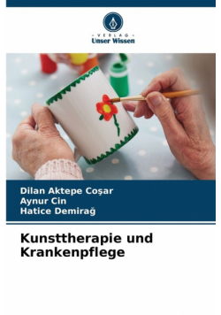 Kunsttherapie und Krankenpflege