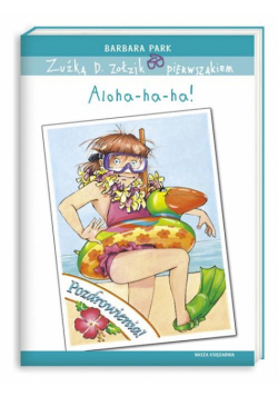 Zuźka D. Zołzik pierwszakiem Aloha-ha-ha!