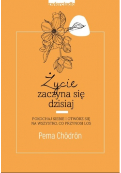 Życie zaczyna się dzisiaj