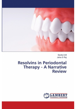 Resolvins in Periodontal Therapy - A Narrative Review