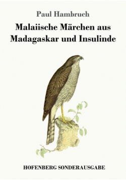 Malaiische Märchen aus Madagaskar und Insulinde