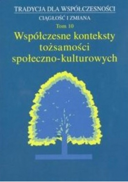 Współczesne konteksty tożsamości społeczno-kulturowych