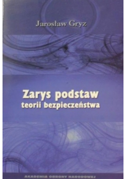 Zarys podstaw teorii bezpieczeństwa