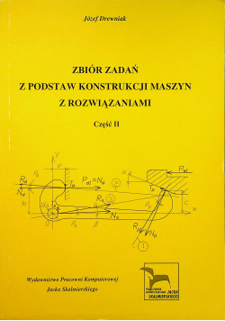 Zbiór zadań z podstaw konstrukcji maszyn z rozwiązaniami Część II