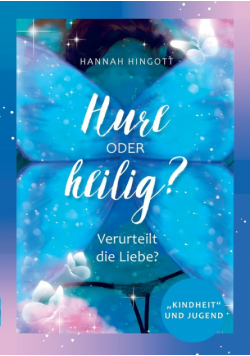 Hure oder heilig?