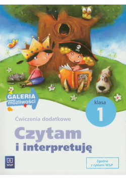 Czytam i interpretuję 1 Ćwiczenia dodatkowe WSiP Edukacja wczesnoszkolna