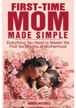 First-Time Mom Made Simple