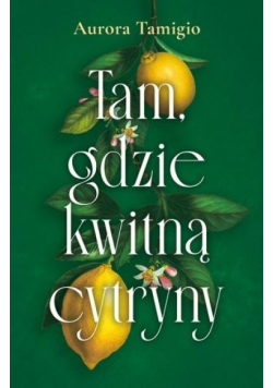 Tam, gdzie kwitną cytryny