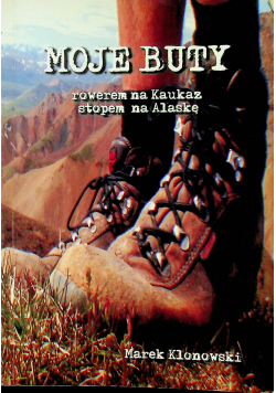 Moje buty  rowerem na Kaukaz Stopem na Alaskę