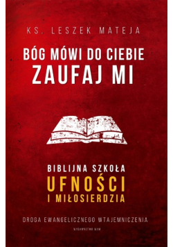 Bóg mówi do Ciebie: Zaufaj mi