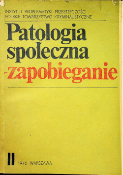 Patologia społeczna zapobieganie Tom II