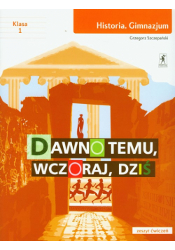 Dawno temu wczoraj dziś 1 Historia Ćwiczenia