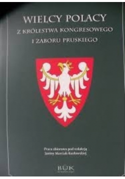 Wielcy polacy z królestwa kongresowego i zaboru pruskiego