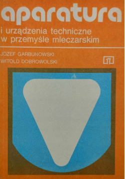 Aparatura i urządzenia techniczne w przemyśle mleczarskim
