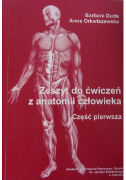 Zeszyt do ćwiczeń z anatomii człowieka Część I