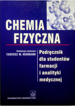 Chemia fizyczna Podręcznik dla studentów farmacji i analityki medycznej