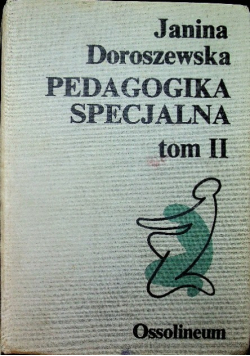 Pedagogika specjalna, Tom II