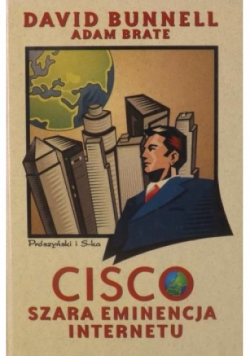 Cisco Szara eminencja Internetu