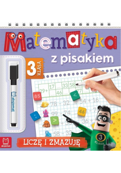Matematyka z pisakiem Klasa 3 Liczę i zmazuję