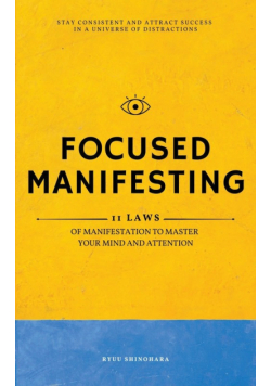 Focused Manifesting
