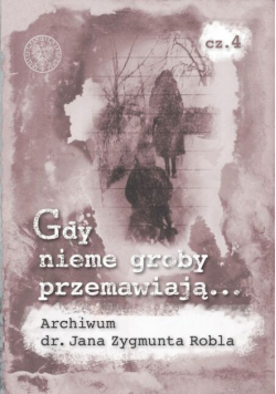 Gdy nieme groby przemawiają... Część 1
