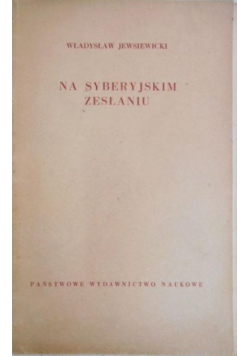 Na Syberyjskim zesłaniu
