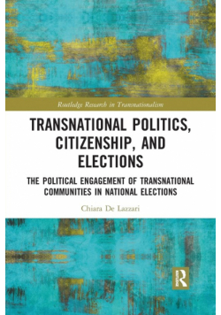 Transnational Politics, Citizenship and Elections
