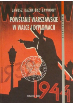 Powstanie warszawskie w walce i dyplomacji