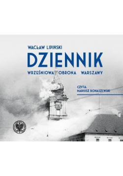 Dziennik. Wrześniowa obrona Warszawy audiobook