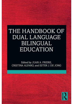 The Handbook of Dual Language Bilingual Education