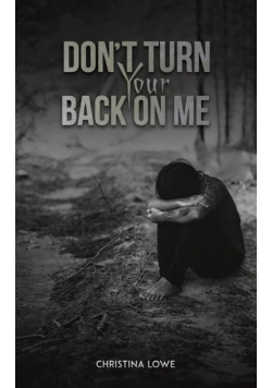 Don't Turn Your Back on Me